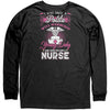 I Was Once A Polite Well Mannered Young Lady And Then I Became A Nurse, Nurse Shirt