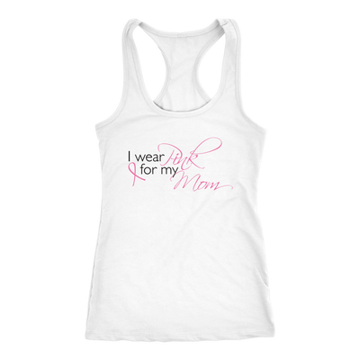 I-Wear-for-Pink-Mom-Shirt-breast-cancer-shirt-breast-cancer-cancer-awareness-cancer-shirt-cancer-survivor-pink-ribbon-pink-ribbon-shirt-awareness-shirt-family-shirt-birthday-shirt-best-friend-shirt-clothing-women-men-racerback-tank-tops
