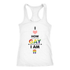 I-Love-How-Gay-I-Am-Shirts-LGBT-SHIRTS-gay-pride-shirts-gay-pride-rainbow-lesbian-equality-clothing-women-men-racerback-tank-tops