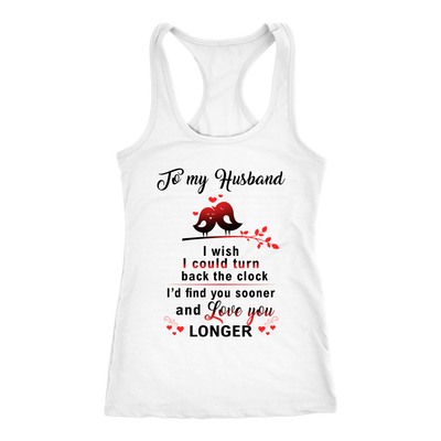 To-My-Husband-Love-You-Longer-Shirts-gift-for-wife-wife-gift-wife-shirt-wifey-wifey-shirt-wife-t-shirt-wife-anniversary-gift-family-shirt-birthday-shirt-funny-shirts-sarcastic-shirt-best-friend-shirt-clothing-women-men-racerback-tank-tops