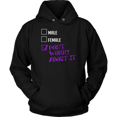 MALE-FEMALE-DON'T-WORRY-ABOUT-IT-lgbt-shirts-gay-pride-shirts-rainbow-lesbian-equality-clothing-women-men-unisex-hoodie