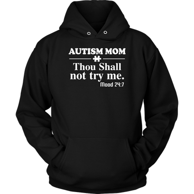 Autism-Mom-Thou-Shall-Not-Try-Me-Shirts-autism-shirts-autism-awareness-autism-shirt-for-mom-autism-shirt-teacher-autism-mom-autism-gifts-autism-awareness-shirt- puzzle-pieces-autistic-autistic-children-autism-spectrum-clothing-women-men-unisex-hoodie