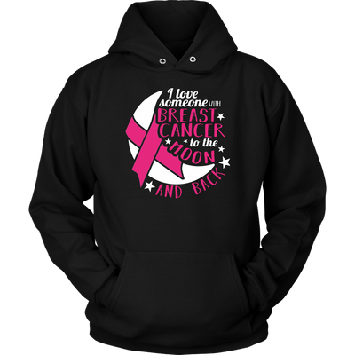 I-Love-Someone-with-Breast-Cancer-to-the-Moon-and-Back-Shirt-breast-cancer-shirt-breast-cancer-cancer-awareness-cancer-shirt-cancer-survivor-pink-ribbon-pink-ribbon-shirt-awareness-shirt-family-shirt-birthday-shirt-best-friend-shirt-clothing-women-men-unisex-hoodie