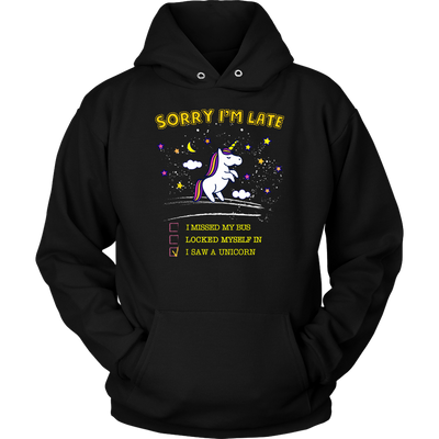 Sorry-I-m-Late-I-Saw-a-Unicorn-Shirt-funny-shirt-funny-shirts-sarcasm-shirt-humorous-shirt-novelty-shirt-gift-for-her-gift-for-him-sarcastic-shirt-best-friend-shirt-clothing-women-men-unisex-hoodie