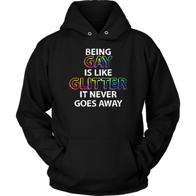 Being-Gay-is-Like-Glitter-It-Never-Goes-Away-Shirt-LGBT-SHIRTS-gay-pride-shirts-gay-pride-rainbow-lesbian-equality-clothing-women-men-unisex-hoodie