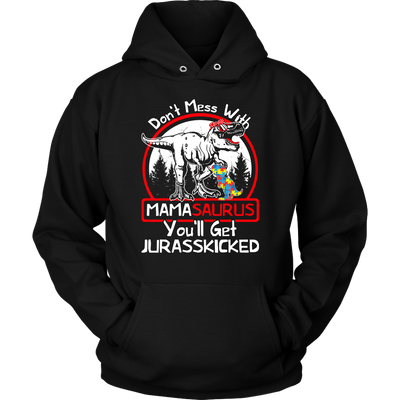 Don't-Mess-With-Mamasaurus-You'll-Get-Jurasskicked-Shirts-autism-shirts-autism-awareness-autism-shirt-for-mom-autism-shirt-teacher-autism-mom-autism-gifts-autism-awareness-shirt- puzzle-pieces-autistic-autistic-children-autism-spectrum-clothing-women-men-unisex-hoodie