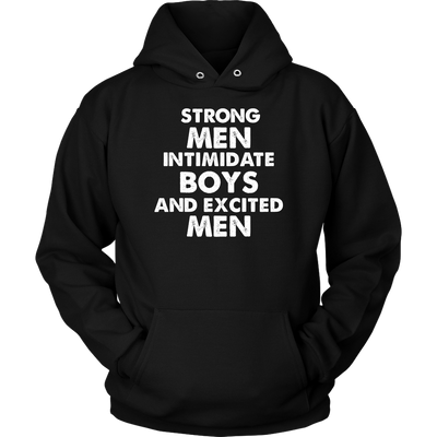 Strong-Men-Intimidate-Boys-And-Excited-Men-Shirts-LGBT-SHIRTS-gay-pride-shirts-gay-pride-rainbow-lesbian-equality-clothing-women-men-unisex-hoodie