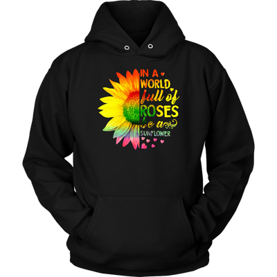 In-A-World-Full-Of-Roses-Be-a-Sunflower-Shirt-LGBT-SHIRTS-gay-pride-shirts-gay-pride-rainbow-lesbian-equality-clothing-women-men-unisex-hoodie
