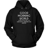 Good-Morning-World-Your-Little-Ray-of-Sarcastic-Sunshine-Has-Arrived-Shirt-funny-shirt-funny-shirts-humorous-shirt-novelty-shirt-gift-for-her-gift-for-him-sarcastic-shirt-best-friend-shirt-clothing-women-men-unisex-hoodie