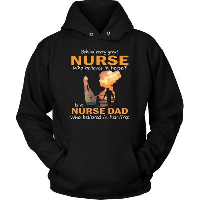Behind-Every-Great-Nurse-Who-Believes-in-Herself-is-a-Nurse-Dad-Who-Believed-in-Her-First-Shirt-Dad-Shirt-Gift-for-Dad-Father-Shirt-nurse-shirt-nurse-gift-nurse-nurse-appreciation-nurse-shirts-rn-shirt-personalized-nurse-gift-for-nurse-rn-nurse-life-registered-nurse-clothing-women-men-unisex-hoodie