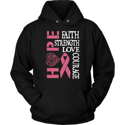 Hope-Faith-Strength-Love-Courage-Shirt-breast-cancer-shirt-breast-cancer-cancer-awareness-cancer-shirt-cancer-survivor-pink-ribbon-pink-ribbon-shirt-awareness-shirt-family-shirt-birthday-shirt-best-friend-shirt-clothing-women-men-unisex-hoodie