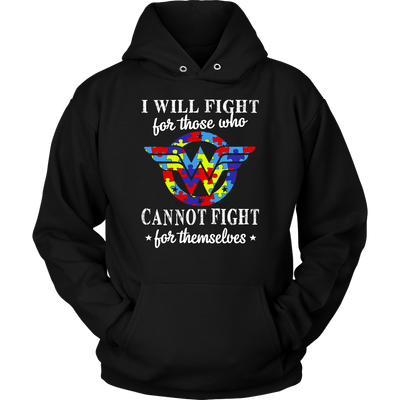 I-Will-Fight-for-Those-Who-Cannot-Fight-for-Themselves-Shirts-autism-shirts-autism-awareness-autism-shirt-for-mom-autism-shirt-teacher-autism-mom-autism-gifts-autism-awareness-shirt- puzzle-pieces-autistic-autistic-children-autism-spectrum-clothing-women-men-unisex-hoodie