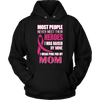 Breast-Cancer-Awareness-Shirt-Most-People-Never-Meet-Their-Heroes-I-Was-Raised-By-Mine-I-Wear-Pink-For-My-Mom-breast-cancer-shirt-breast-cancer-cancer-awareness-cancer-shirt-cancer-survivor-pink-ribbon-pink-ribbon-shirt-awareness-shirt-family-shirt-birthday-shirt-best-friend-shirt-clothing-women-men-unisex-hoodie