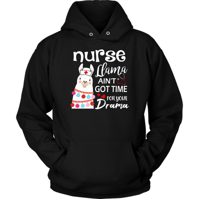 Nurse-Llama-Ain't-Got-Time-For-Your-Drama-Shirt-nurse-shirt-nurse-gift-nurse-nurse-appreciation-nurse-shirts-rn-shirt-personalized-nurse-gift-for-nurse-rn-nurse-life-registered-nurse-clothing-women-men-unisex-hoodie