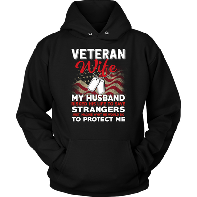 Wife Shirt, Veteran Shirt, Gift for Wife, Wife Gift, Veteran T shirt, Gift for Veteran, Veteran, Military Shirt, Birthday Shirt.