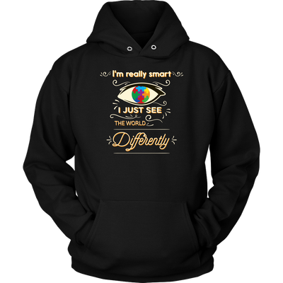 I'm-Really-Smart-I-Just-See-The-World-Differently-Shirt-autism-shirts-autism-awareness-autism-shirt-for-mom-autism-shirt-teacher-autism-mom-autism-gifts-autism-awareness-shirt- puzzle-pieces-autistic-autistic-children-autism-spectrum-clothing-women-men-unisex-hoodie