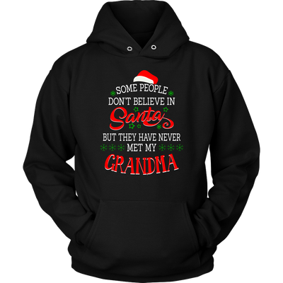 Some-People-Don't-Believe-in-Santa-but-They-Have-Never-Met-May-Grandma-grandma-t-shirt-grandma-shirt-grandma-gift-grandma-t-shirt-grandma-tshirt-grandmother-grandmother-t-shirt-grandmother-gift- grandmother-shirt-grandmother-t-shirt-gift-family-shirt-birthday-shirt-funny-shirts-sarcastic-shirt-best-friend-shirt-clothing-women-men-unisex-hoodie