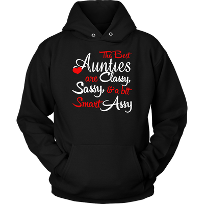 The-Best-Aunties-are-Classy-Sassy-and-a-Bit-Smart-Assy-Shirt-gift-for-aunt-auntie-shirts-aunt-shirt-family-shirt-birthday-shirt-sarcastic-shirt-funny-shirts-clothing-women-men-unisex-hoodie