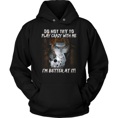 Naruto-Shirt-Do-Not-Try-Play-Crazy-with-Me-I-m-Better-At-It-Shirt-merry-christmas-christmas-shirt-anime-shirt-anime-anime-gift-anime-t-shirt-manga-manga-shirt-Japanese-shirt-holiday-shirt-christmas-shirts-christmas-gift-christmas-tshirt-santa-claus-ugly-christmas-ugly-sweater-christmas-sweater-sweater-family-shirt-birthday-shirt-funny-shirts-sarcastic-shirt-best-friend-shirt-clothing-women-men-unisex-hoodie