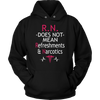 RN Does Not Mean Refreshments & Narcotics Shirt, Nurse Shirt