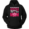 Most People Never Meet Their Heroes I Was Raised By Mine I Wear Pink For My Mom, Breast Cancer Awareness Shirt