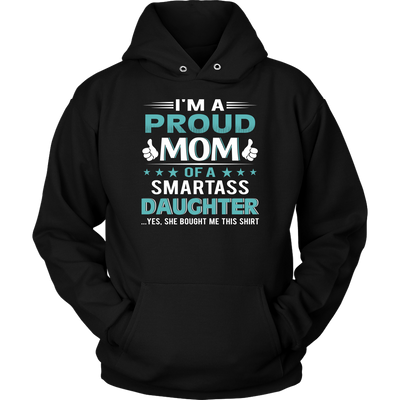 I'm-Proud-Mom-of-a-Smartass-Daughter-Shirt-mom-shirt-gift-for-mom-mom-tshirt-mom-gift-mom-shirts-mother-shirt-funny-mom-shirt-mama-shirt-mother-shirts-mother-day-anniversary-gift-family-shirt-birthday-shirt-funny-shirts-sarcastic-shirt-best-friend-shirt-clothing-women-men-unisex-hoodie