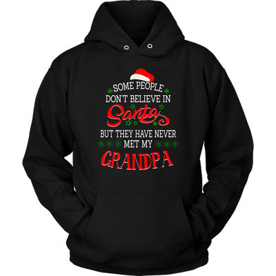 Some-People-Don't-Believe-in-Santa-but-They-Have-Never-Met-May-Grandpa-merry-christmas-grandfather-t-shirt-grandfather-grandpa-shirt-grandfather-shirt-grandfather-t-shirt-grandpa-grandpa-t-shirt-grandpa-gift-family-shirt-birthday-shirt-funny-shirts-sarcastic-shirt-best-friend-shirt-clothing-women-men-unisex-hoodie
