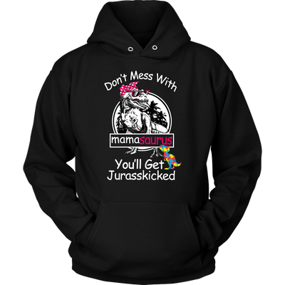 Don't-Mess-With-Mamasaurus-You'll-Get-Jurasskicked-Shirts-autism-shirts-autism-awareness-autism-shirt-for-mom-autism-shirt-teacher-autism-mom-autism-gifts-autism-awareness-shirt- puzzle-pieces-autistic-autistic-children-autism-spectrum-clothing-women-men-unisex-hoodie
