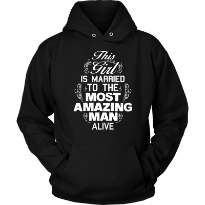 This-Girl-is-Marriedt-to-The-Most-Amazing-Man-Alive-Shirt-gift-for-wife-wife-gift-wife-shirt-wifey-wifey-shirt-wife-t-shirt-wife-anniversary-gift-family-shirt-birthday-shirt-funny-shirts-sarcastic-shirt-best-friend-shirt-clothing-women-men-unisex-hoodie