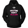 Full-time-Wifey-24-7-365-Shirts-gift-for-wife-wife-gift-wife-shirt-wifey-wifey-shirt-wife-t-shirt-wife-anniversary-gift-family-shirt-birthday-shirt-funny-shirts-sarcastic-shirt-best-friend-shirt-clothing-women-men-unisex-hoodie