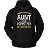 I-Have-Two-Titles-Aunt-and-Godmother-and-I-Rock-Them-Both-Family-Shirt-gift-for-aunt-auntie-shirts-aunt-shirt-family-shirt-birthday-shirt-sarcastic-shirt-funny-shirts-clothing-women-men-unisex-hoodie