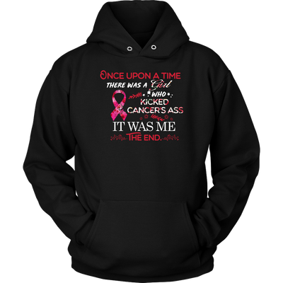 Breast-Cancer-Awareness-Shirt-Once-Upon-A-Time-There-Was-a-Girl-Who-Kicked-Cancer-Ass-It-Was-Me-The-End-breast-cancer-shirt-breast-cancer-cancer-awareness-cancer-shirt-cancer-survivor-pink-ribbon-pink-ribbon-shirt-awareness-shirt-family-shirt-birthday-shirt-best-friend-shirt-clothing-women-men-unisex-hoodie