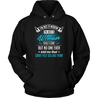 I'm-Not-a-Widow-I'm-Just-a-Woman-Still-I-Love-Shirt-gift-for-wife-wife-gift-wife-shirt-wifey-wifey-shirt-wife-t-shirt-wife-anniversary-gift-family-shirt-birthday-shirt-funny-shirts-sarcastic-shirt-best-friend-shirt-clothing-women-men-unisex-hoodie