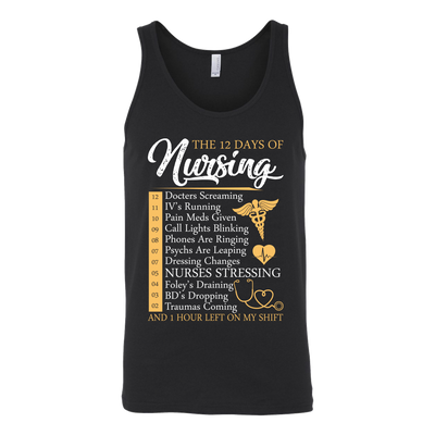 The-12-Days-of-Nursing-and-1-Hour-Left-On-My-Shift-Shirts-nurse-shirt-nurse-gift-nurse-nurse-appreciation-nurse-shirts-rn-shirt-personalized-nurse-gift-for-nurse-rn-nurse-life-registered-nurse-clothing-women-men-unisex-tank-tops