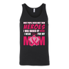 Most People Never Meet Their Heroes I Was Raised By Mine I Wear Pink For My Mom, Breast Cancer Awareness Shirt