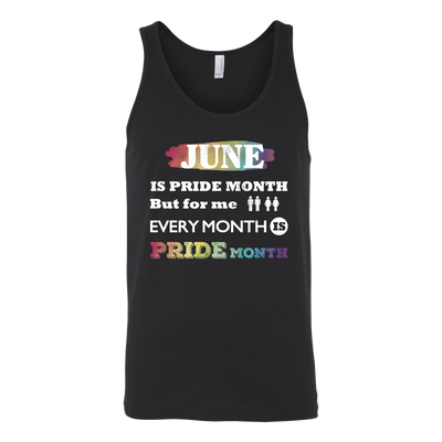 June-Is-Pride-Month-but-For-Me-Every-Month-is-Pride-Month-Shirts-lgbt-shirts-gay-pride-rainbow-lesbian-equality-clothing-women-men-unisex-tank-tops