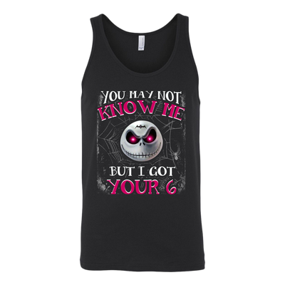You-May-Not-Know-Me-But-I-Got-Your-6-Shirt-Jack-Skellington-Shirt-halloween-shirt-halloween-halloween-costume-funny-halloween-witch-shirt-fall-shirt-pumpkin-shirt-horror-shirt-horror-movie-shirt-horror-movie-horror-horror-movie-shirts-scary-shirt-holiday-shirt-christmas-shirts-christmas-gift-christmas-tshirt-santa-claus-ugly-christmas-ugly-sweater-christmas-sweater-sweater-family-shirt-birthday-shirt-funny-shirts-sarcastic-shirt-best-friend-shirt-clothing-women-men-unisex-tank-tops