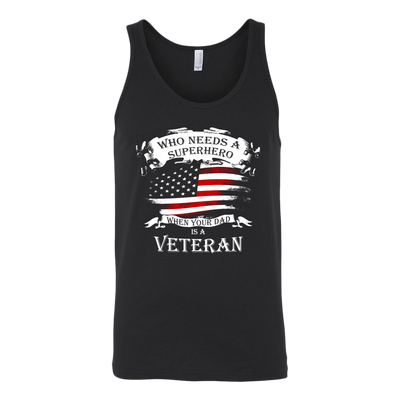 Who-Needs-a-Superhero-When-Your-Dad-is-A-Veteran-Shirt-patriotic-eagle-american-eagle-bald-eagle-american-flag-4th-of-july-red-white-and-blue-independence-day-stars-and-stripes-Memories-day-United-States-USA-Fourth-of-July-veteran-t-shirt-veteran-shirt-gift-for-veteran-veteran-military-t-shirt-solider-family-shirt-birthday-shirt-funny-shirts-sarcastic-shirt-best-friend-shirt-clothing-women-men-unisex-tank-tops