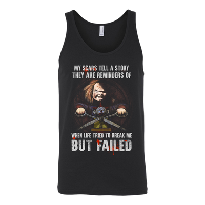 Child's Play, My Scars Tell A Story They Are Reminders Of When Life Tried To Break Me But Failed, Chucky T-Shirt