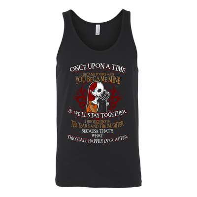 Jack & Sally The Nightmare Before Christmas Shirt, Once Upon A Time I Became Yours and You Became Mine Shirt