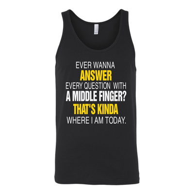 Ever-Wanna-Answer-Every-Question-With-a-Middle-Finger-Shirt-funny-shirt-funny-shirts-sarcasm-shirt-humorous-shirt-novelty-shirt-gift-for-her-gift-for-him-sarcastic-shirt-best-friend-shirt-clothing-women-men-unisex-tank-tops