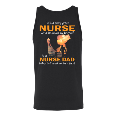 Behind-Every-Great-Nurse-Who-Believes-in-Herself-is-a-Nurse-Dad-Who-Believed-in-Her-First-Shirt-Dad-Shirt-Gift-for-Dad-Father-Shirt-nurse-shirt-nurse-gift-nurse-nurse-appreciation-nurse-shirts-rn-shirt-personalized-nurse-gift-for-nurse-rn-nurse-life-registered-nurse-clothing-women-men-unisex-tank-tops