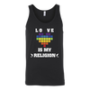 LOVE-IS-MY-RELIGION-gay-pride-shirts-lgbt-shirt-rainbow-lesbian-equality-clothing-men-women-unisex-tank-tops