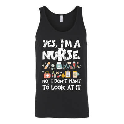 Yes-I'm-a-Nurse-No-I-Don't-Want-to-Look-At-It-Shirts-nurse-shirt-nurse-gift-nurse-nurse-appreciation-nurse-shirts-rn-shirt-personalized-nurse-gift-for-nurse-rn-nurse-life-registered-nurse-clothing-women-men-unisex-tank-tops