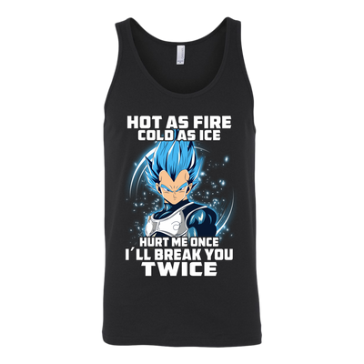 Hot-as-Fire-Cold-as-Ice-Hurt-Me-Once-I-ll-Break-You-Twice-Dragon-Ball-Shirt-merry-christmas-christmas-shirt-anime-shirt-anime-anime-gift-anime-t-shirt-manga-manga-shirt-Japanese-shirt-holiday-shirt-christmas-shirts-christmas-gift-christmas-tshirt-santa-claus-ugly-christmas-ugly-sweater-christmas-sweater-sweater--family-shirt-birthday-shirt-funny-shirts-sarcastic-shirt-best-friend-shirt-clothing-women-men-unisex-tank-tops