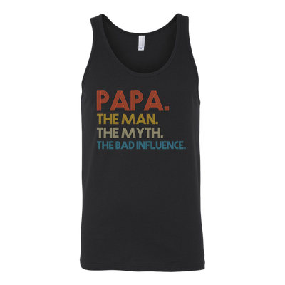 Papa-The-Man-The-Myth-The-Bad-Influence-Shirt-dad-shirt-father-shirt-fathers-day-gift-new-dad-gift-for-dad-funny-dad shirt-father-gift-new-dad-shirt-anniversary-gift-family-shirt-birthday-shirt-funny-shirts-sarcastic-shirt-best-friend-shirt-clothing-women-men-unisex-tank-tops