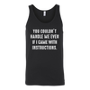 You-Couldn-t-Handle-Me-Even-If-I-Came-With-Instructions-Shirt-funny-shirt-funny-shirts-sarcasm-shirt-humorous-shirt-novelty-shirt-gift-for-her-gift-for-him-sarcastic-shirt-best-friend-shirt-clothing-women-men-unisex-tank-tops