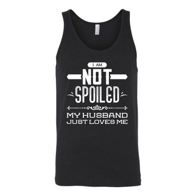 I-Am-Not-Spoiled-My-Husband-Just-Loves-Me-Shirts-gift-for-wife-wife-gift-wife-shirt-wifey-wifey-shirt-wife-t-shirt-wife-anniversary-gift-family-shirt-birthday-shirt-funny-shirts-sarcastic-shirt-best-friend-shirt-clothing-women-men-unisex-tank-tops