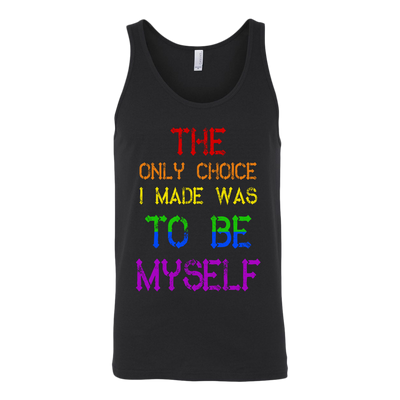 The Only Choice I Made Was To Be Myself Shirt, LGBT Shirt