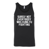 Surely-Not-Everybody-Was-Kung-Fu-Fighting-Shirt-funny-shirt-funny-shirts-sarcasm-shirt-humorous-shirt-novelty-shirt-gift-for-her-gift-for-him-sarcastic-shirt-best-friend-shirt-clothing-women-men-unisex-tank-tops